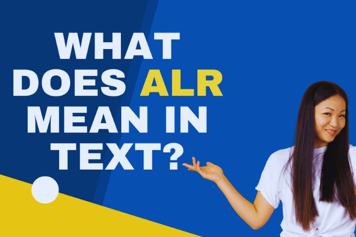 Alr meaning in text